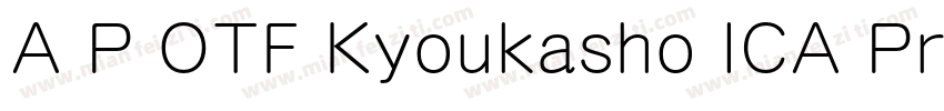 A P OTF Kyoukasho ICA ProN字体转换